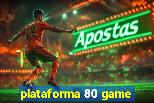 plataforma 80 game