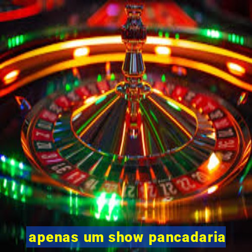 apenas um show pancadaria