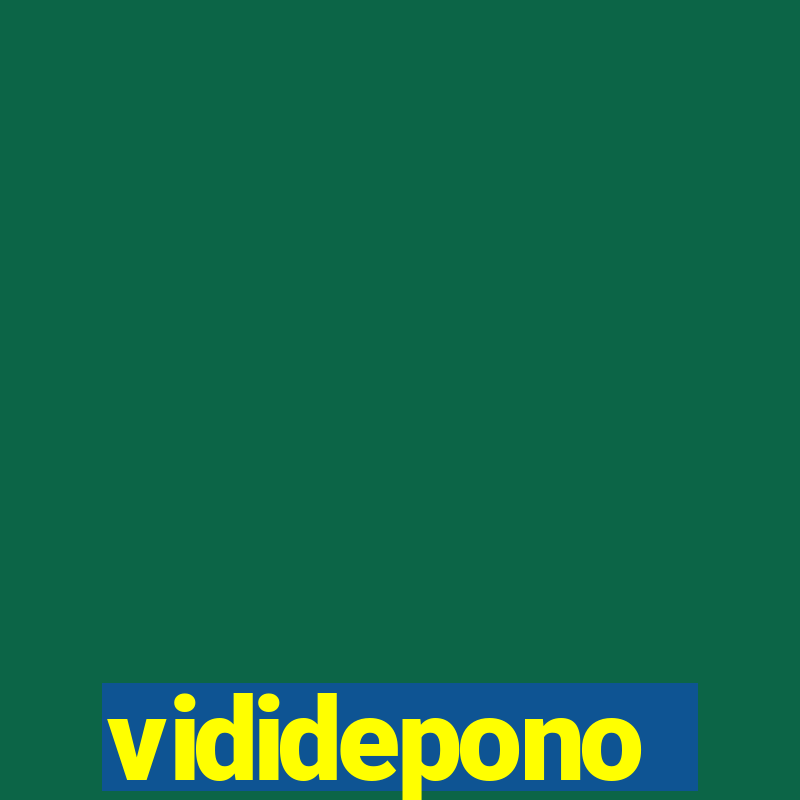 vididepono