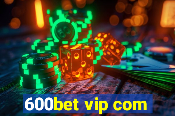 600bet vip com