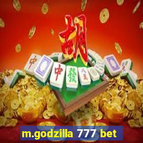 m.godzilla 777 bet