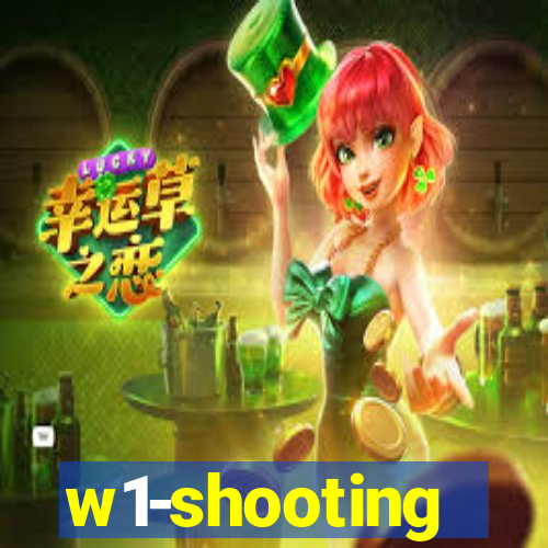 w1-shooting