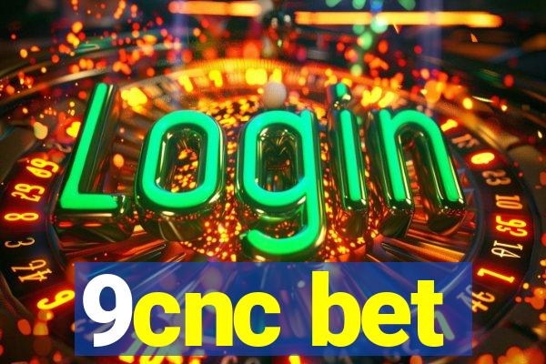 9cnc bet