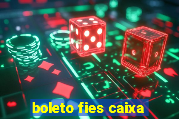 boleto fies caixa