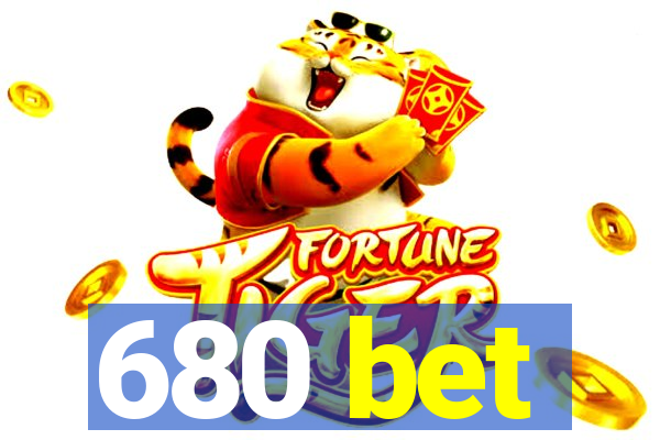 680 bet