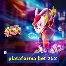 plataforma bet 252