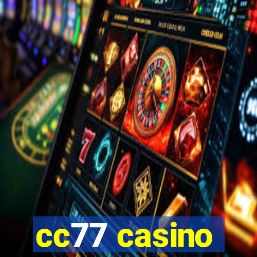 cc77 casino