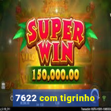 7622 com tigrinho