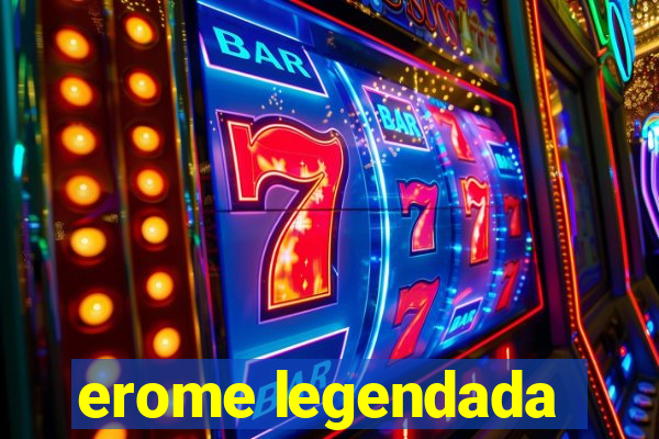 erome legendada