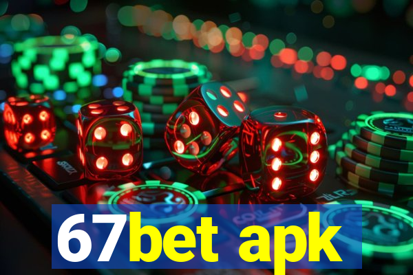 67bet apk