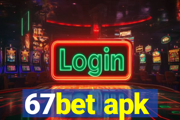 67bet apk