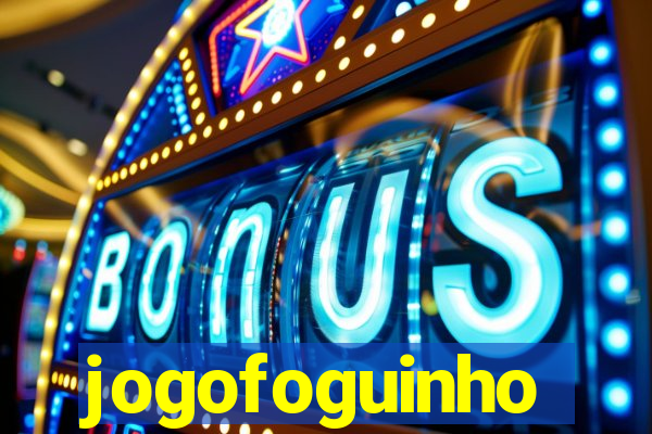 jogofoguinho