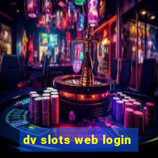 dv slots web login