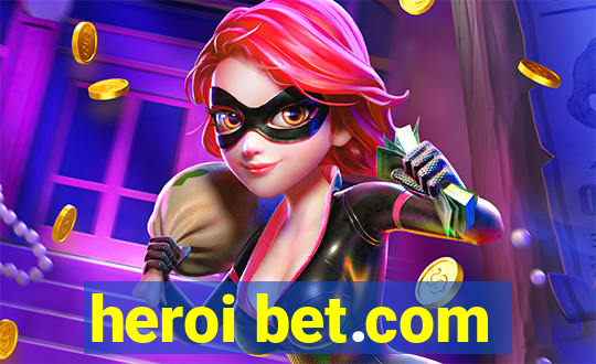 heroi bet.com