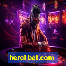 heroi bet.com