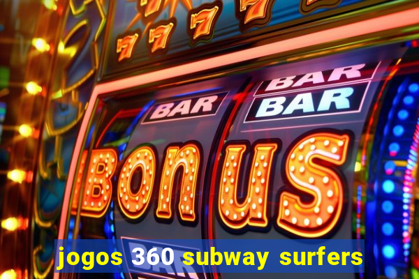 jogos 360 subway surfers