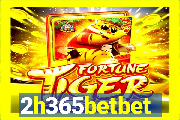 2h365betbet