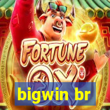 bigwin br