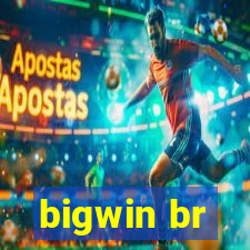 bigwin br