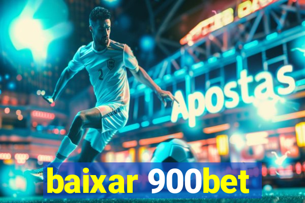 baixar 900bet