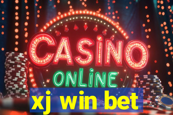 xj win bet