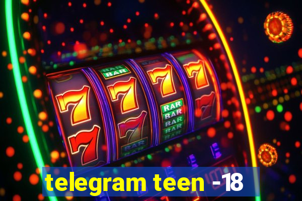 telegram teen -18