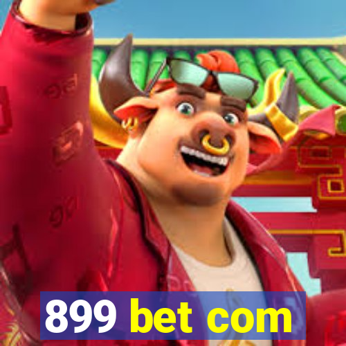 899 bet com