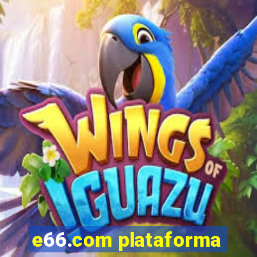 e66.com plataforma