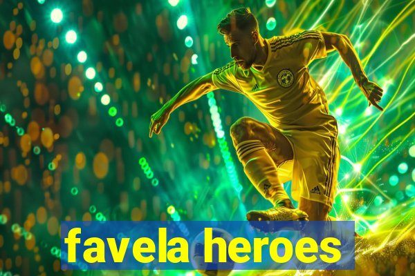 favela heroes