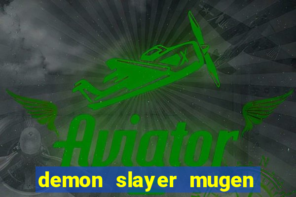 demon slayer mugen apk download