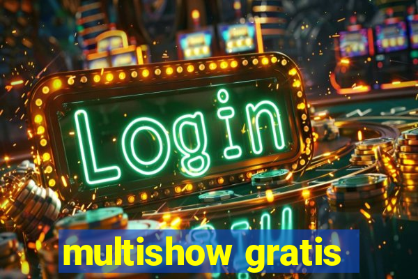 multishow gratis