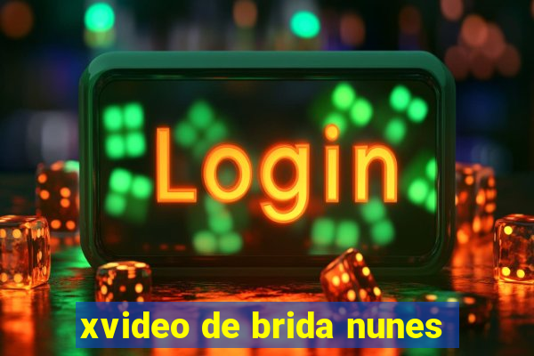 xvideo de brida nunes