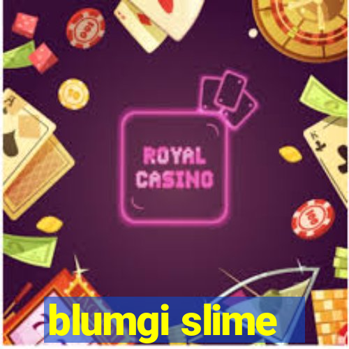 blumgi slime