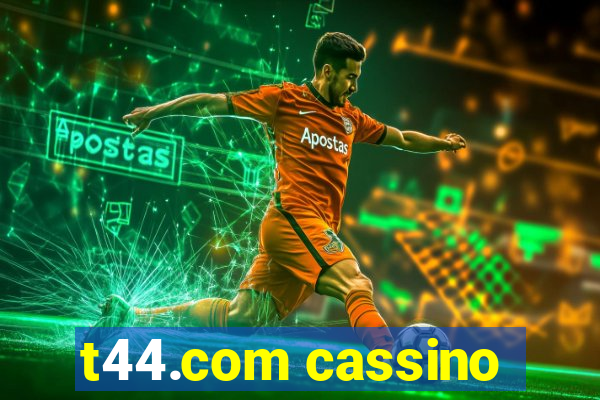 t44.com cassino