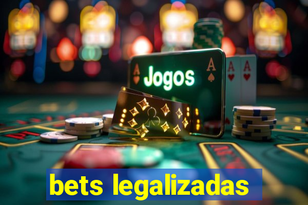 bets legalizadas