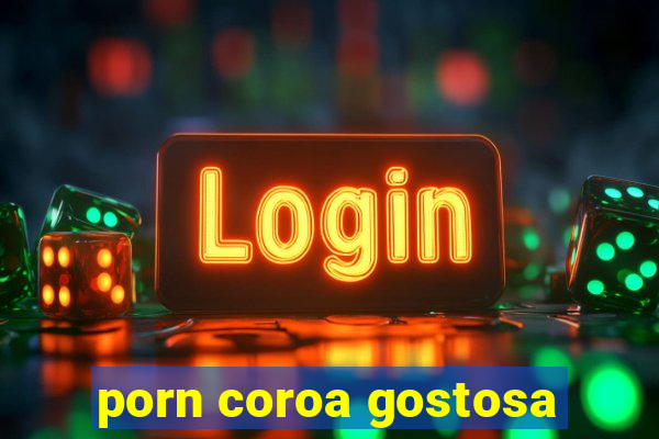 porn coroa gostosa