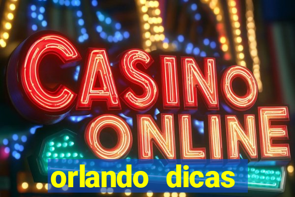 orlando dicas reclame aqui