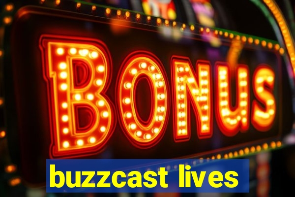 buzzcast lives