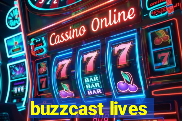 buzzcast lives