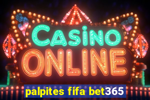 palpites fifa bet365