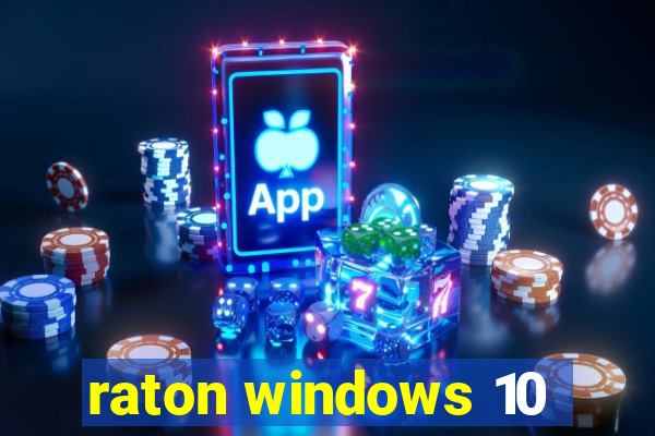 raton windows 10