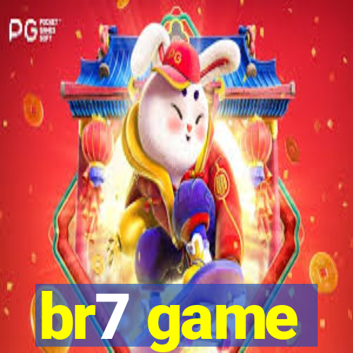 br7 game