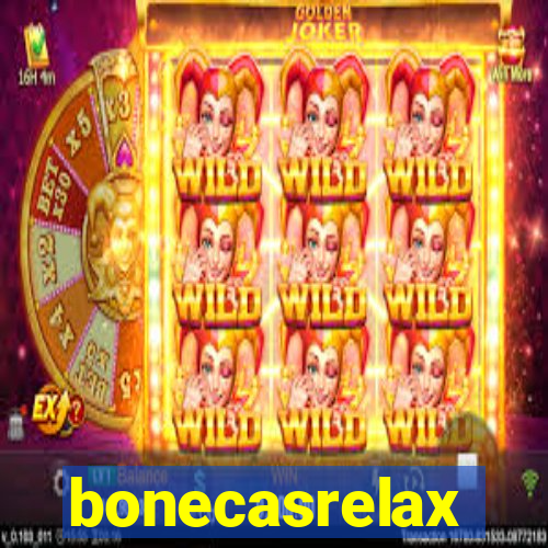 bonecasrelax