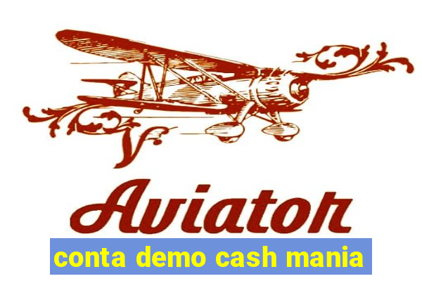 conta demo cash mania