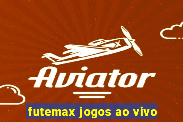 futemax jogos ao vivo