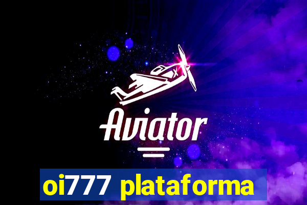 oi777 plataforma