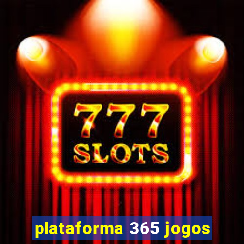 plataforma 365 jogos