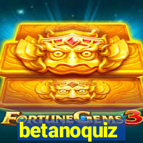 betanoquiz