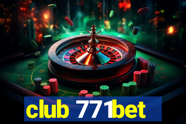 club 771bet