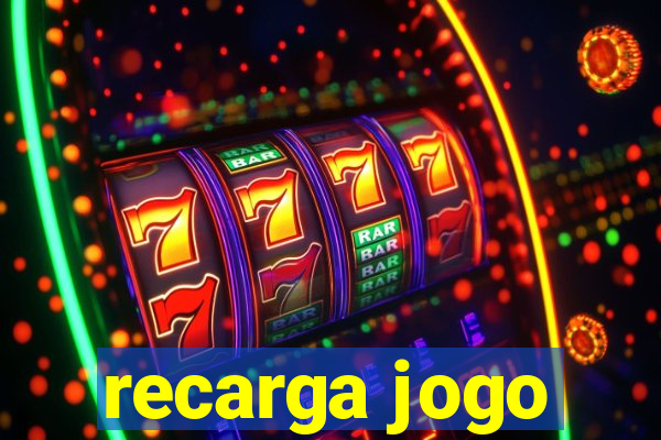 recarga jogo